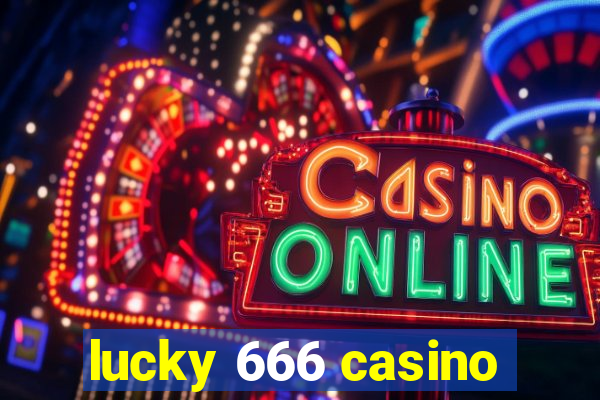 lucky 666 casino